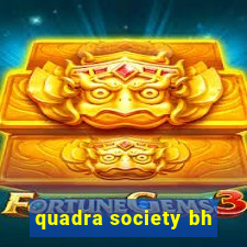 quadra society bh